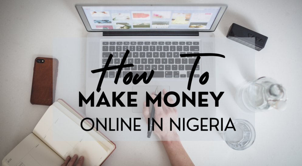 How to Make Money Online in Nigeria (Real Methods)